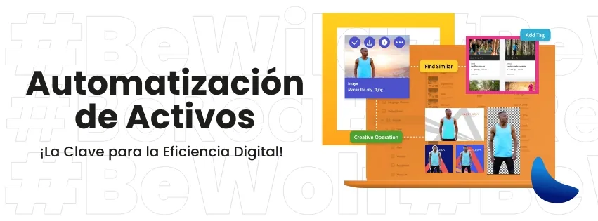 Automatización de Activos: Clave para la Eficiencia y Personalización en la Era Digital