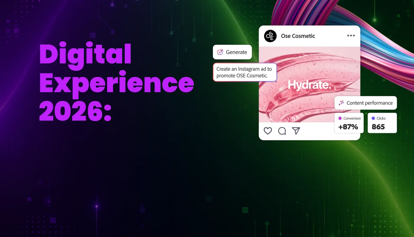 Digital Experience 2026: cómo la IA, la visibilidad de marca y el content supply chain están redefiniendo la experiencia del cliente