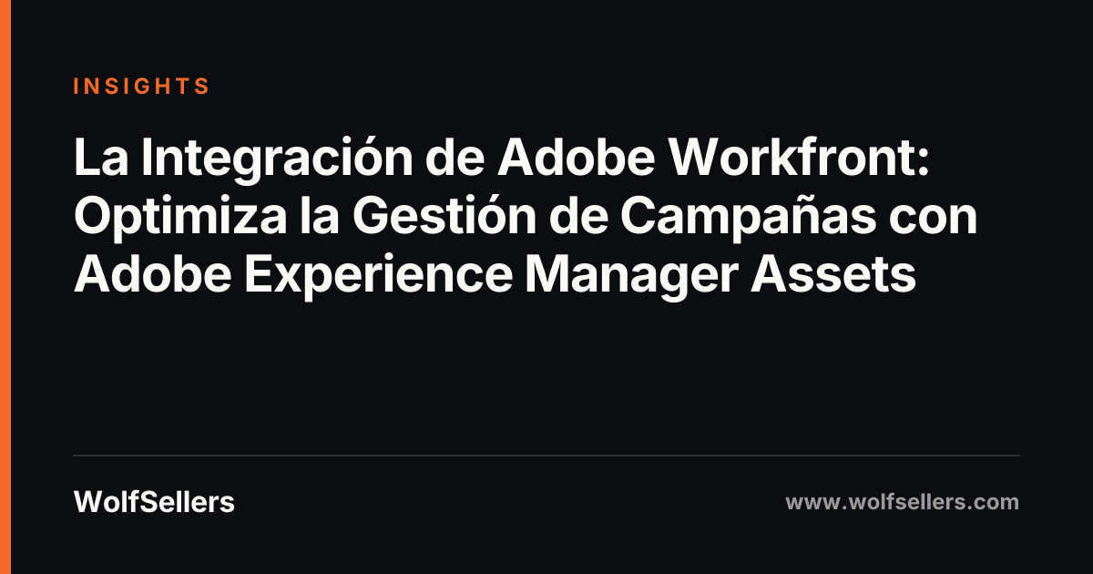 Adobe Workfront Integration: Optimize Campaign Management with Adobe ...
